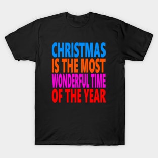 Christmas is the most wonderful time of the year T-Shirt